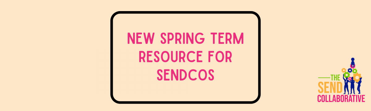 Spring term resource for SENDCOs